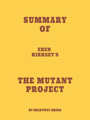cover image of Summary of Eben Kirksey's the Mutant Project